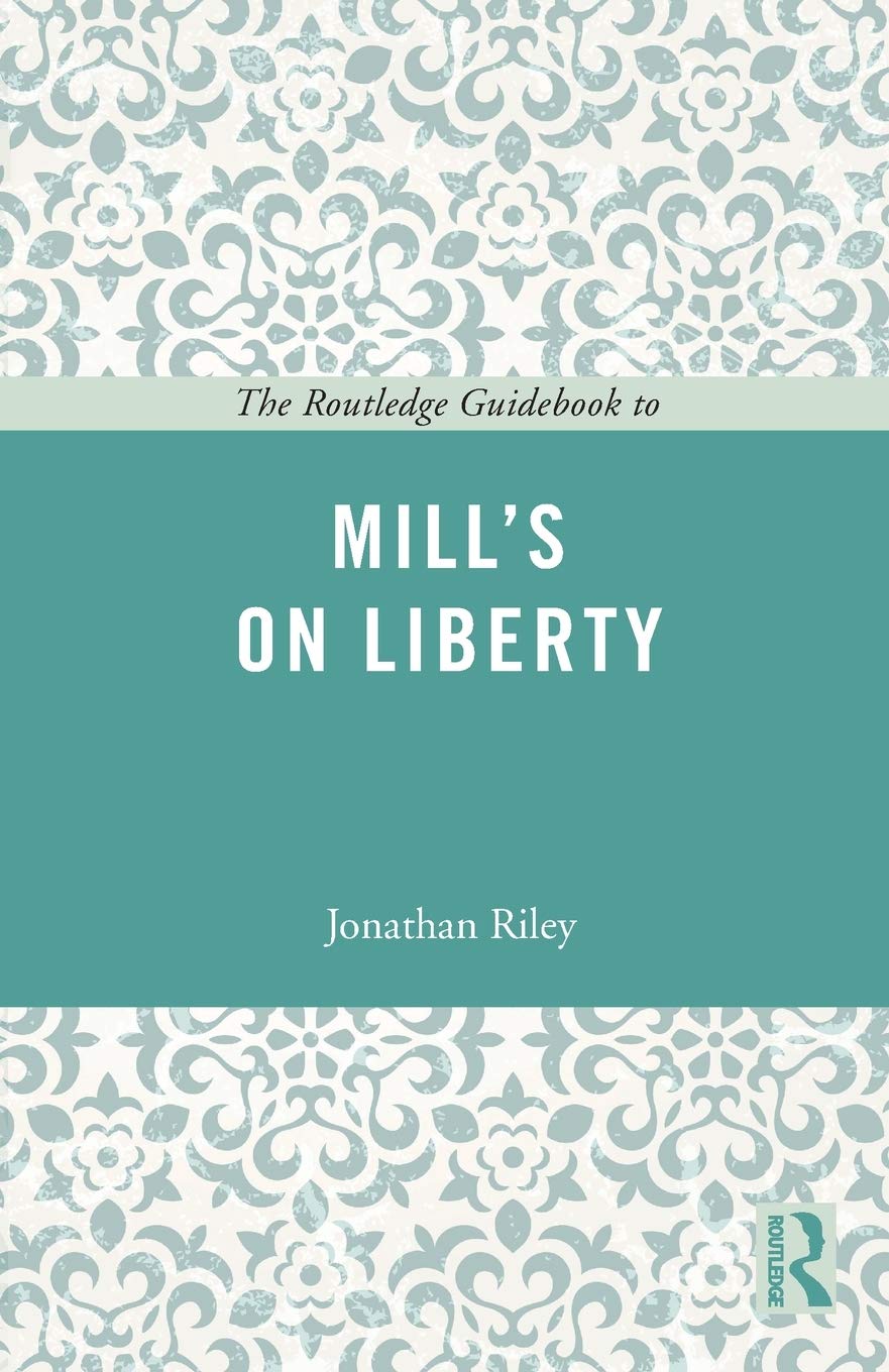 The Routledge Guidebook to Mill's On Liberty (The Routledge Guides to the Great Books) - Retail Maharaj