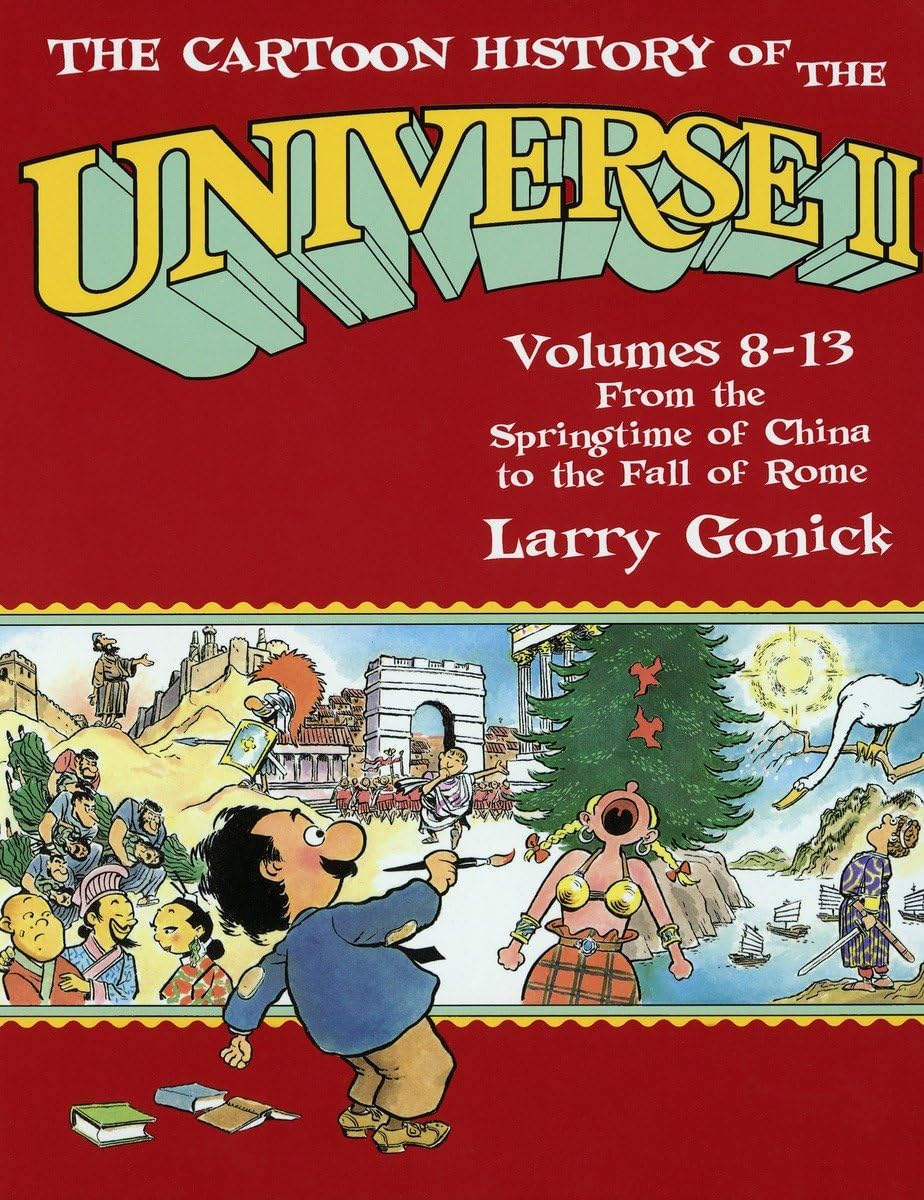 The Cartoon History of the Universe II: Volumes 8-13: From the Springtime of China to the Fall of Rome (Cartoon History of the Universe II Vols. 8-13 (Paperback)) - Retail Maharaj