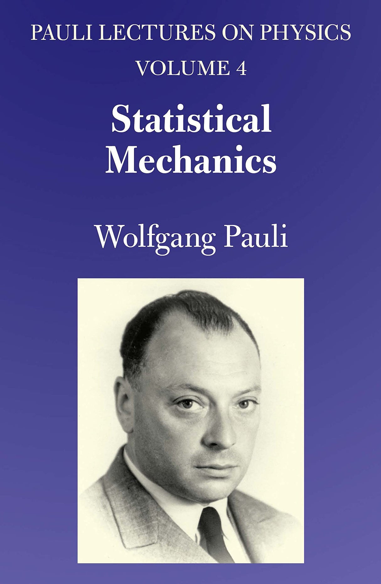 Statistical Mechanics: Volume 4 of Pauli Lectures on Physics (Dover Books on Physics) - Retail Maharaj