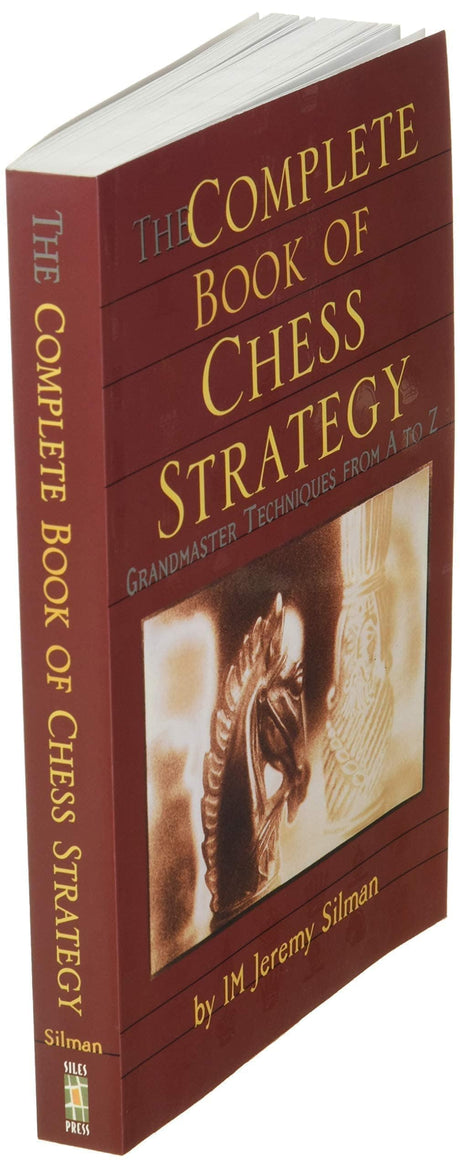 Complete Book of Chess Strategy: Grandmaster Techniques from A to Z - Retail Maharaj