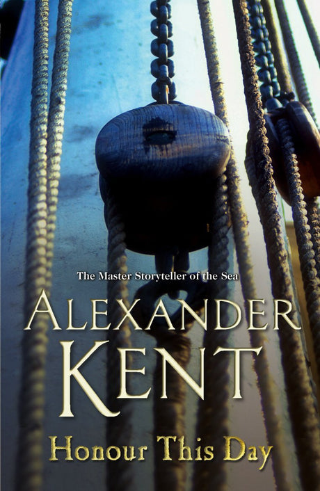 Honour This Day: (The Richard Bolitho adventures: 19): lose yourself in this rip-roaring naval yarn from the master storyteller of the sea - Retail Maharaj
