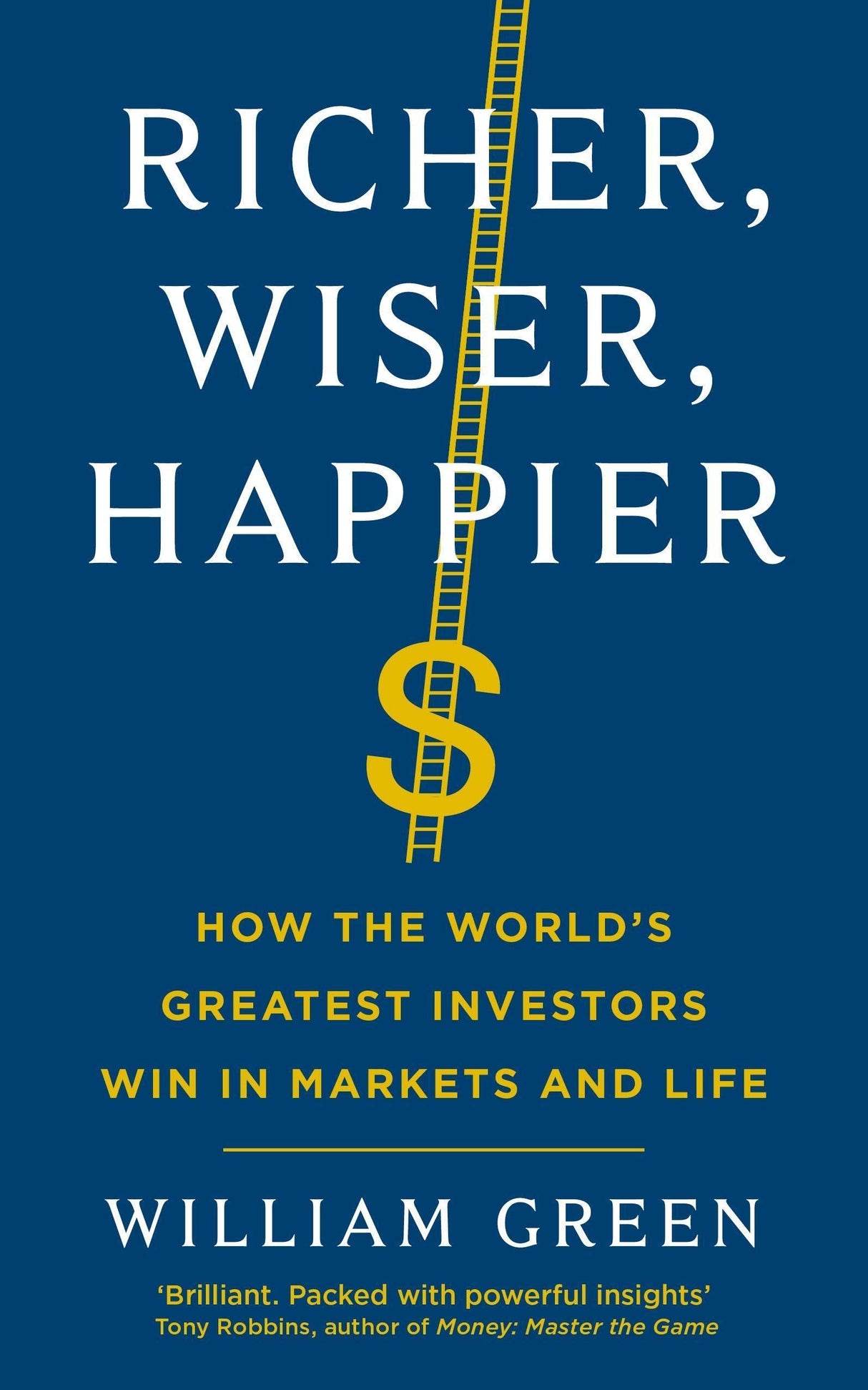 RICHER, WISER, HAPPIER: HOW THE WORLD'S GREATEST INVESTORS WIN IN THE MARKETS AND LIFE - Retail Maharaj