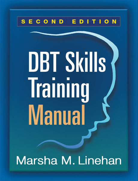DBT SKILLS TRAINING MANUAL 2ED (PB 2015) - Retail Maharaj
