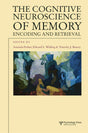 The Cognitive Neuroscience of Memory: Encoding and Retrieval (Studies in Cognition) - Retail Maharaj