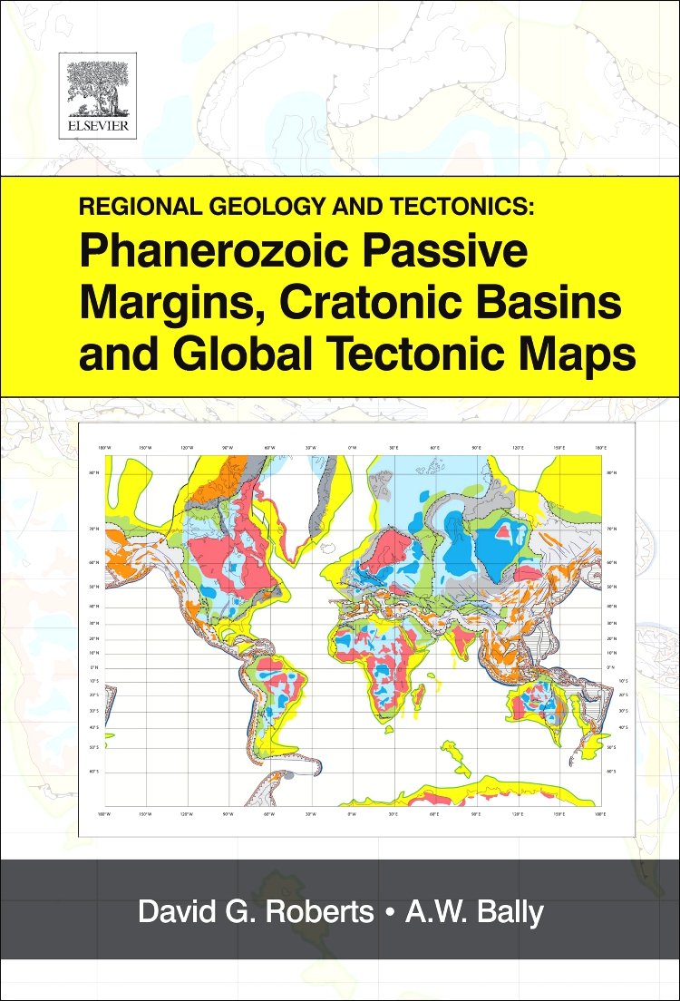 Regional Geology and Tectonics: Phanerozoic Passive Margins, Cratonic Basins and Global Tectonic Maps - Retail Maharaj