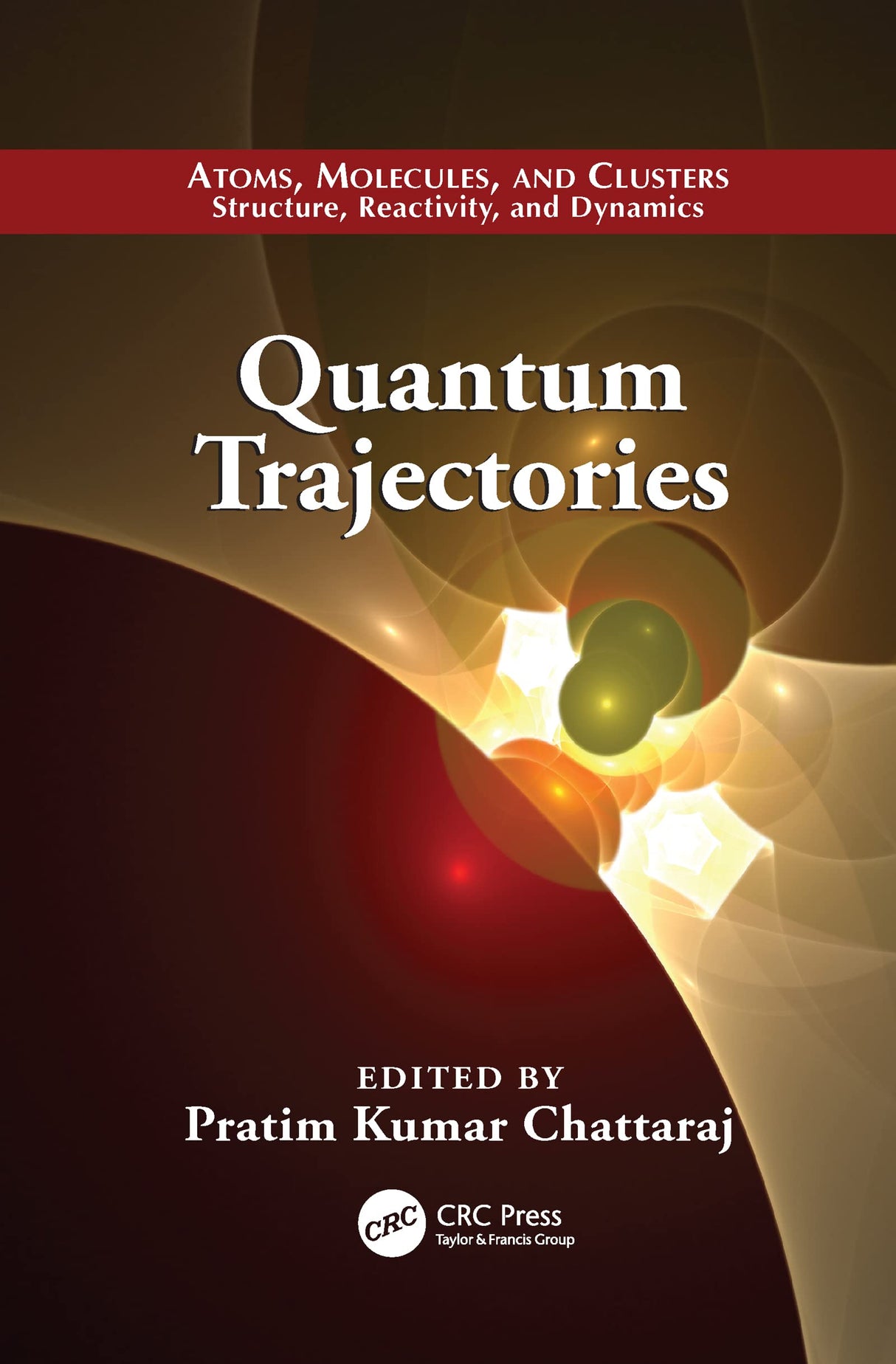 Quantum Trajectories (Atoms, Molecules, and Clusters) - Retail Maharaj