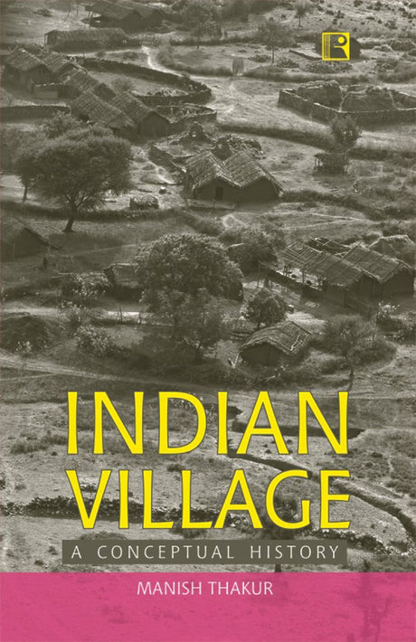 Indian Village: A Conceptual History - Retail Maharaj