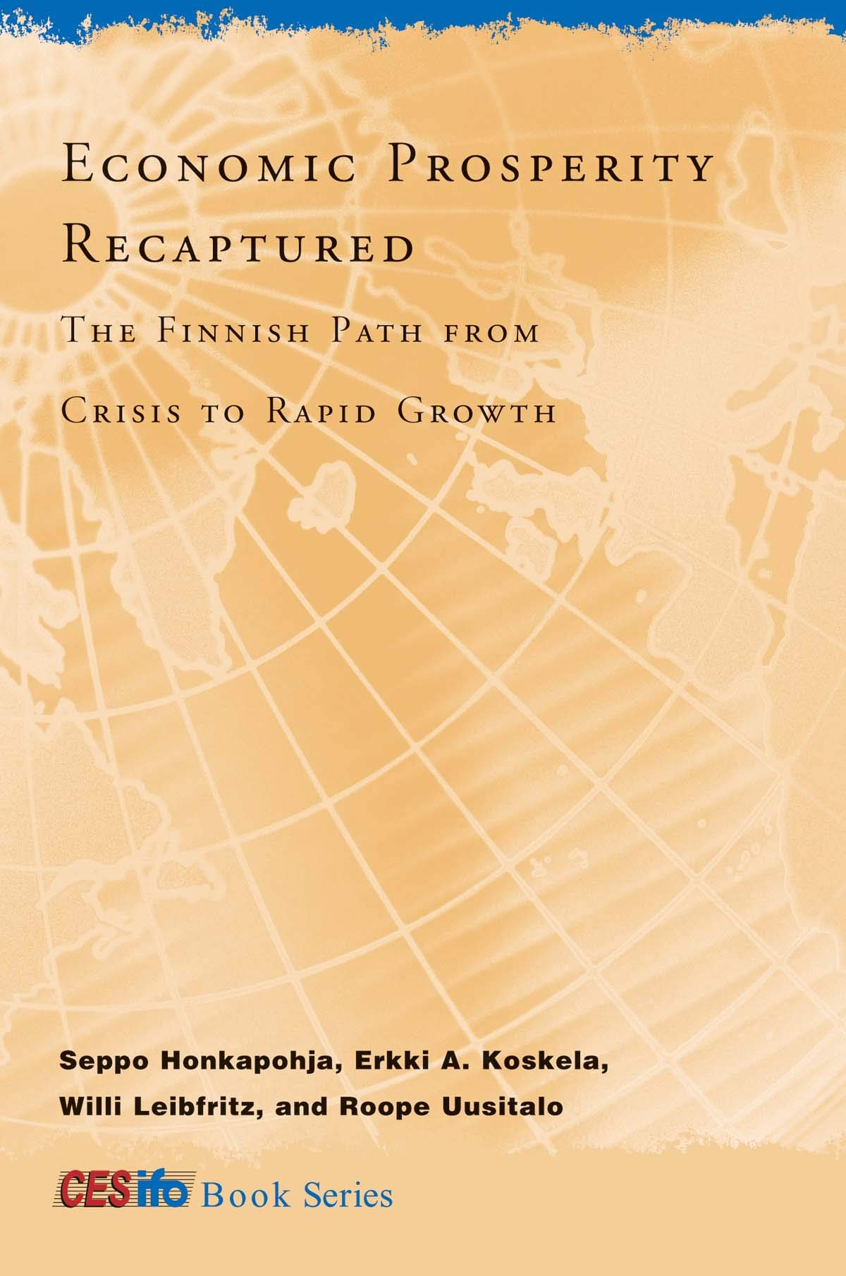 Economic Prosperity Recaptured – The Finnish Path from Crisis to Rapid Growth (CESifo Book Series) - Retail Maharaj