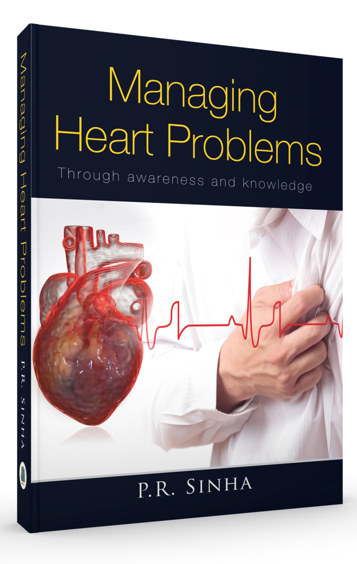 Managing Heart Problems Through Awareness and Knowledge Through Awareness and Knowledge - Retail Maharaj