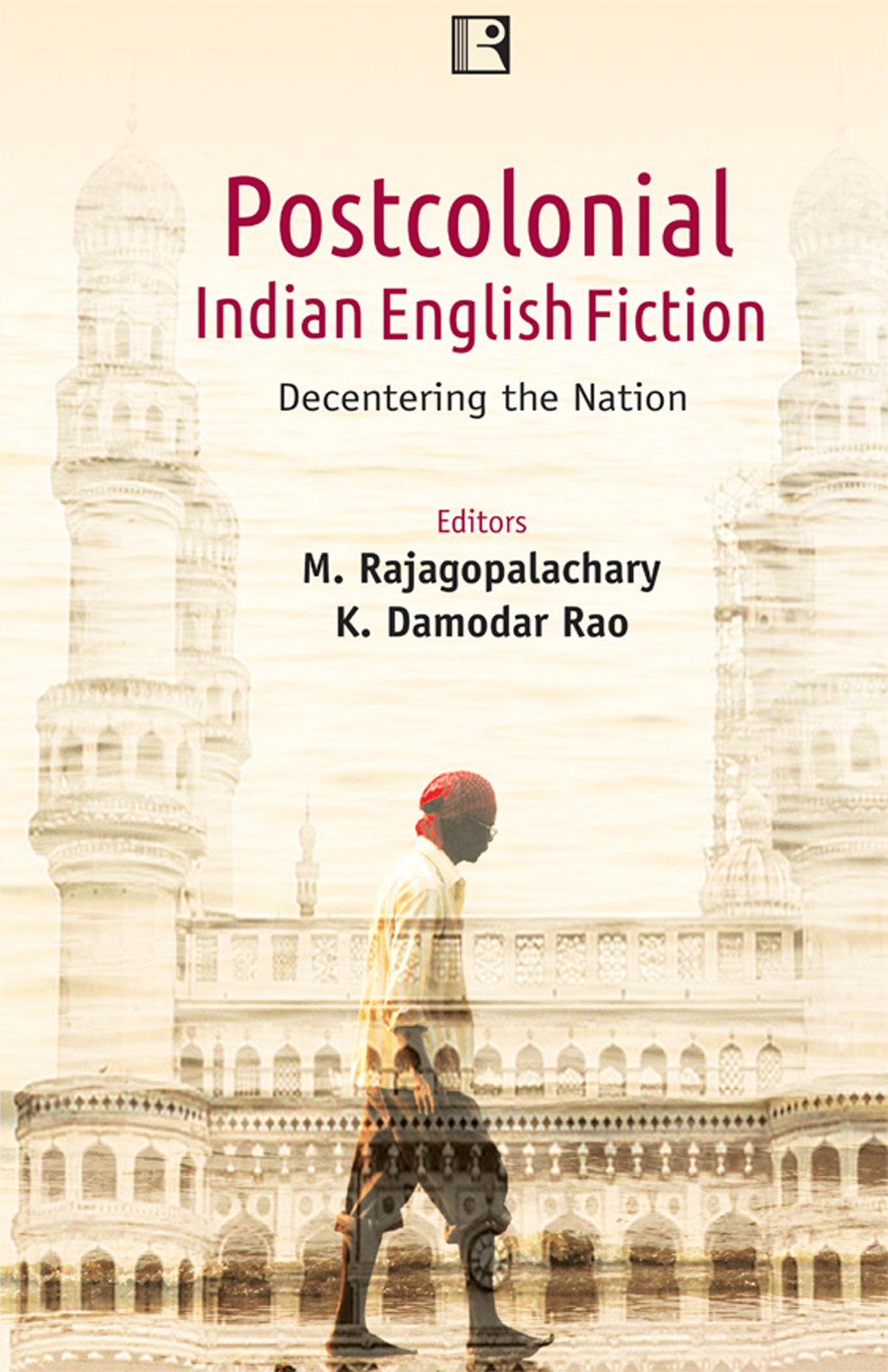 Postcolonial Indian English Fiction: Decentering the Nation - Retail Maharaj