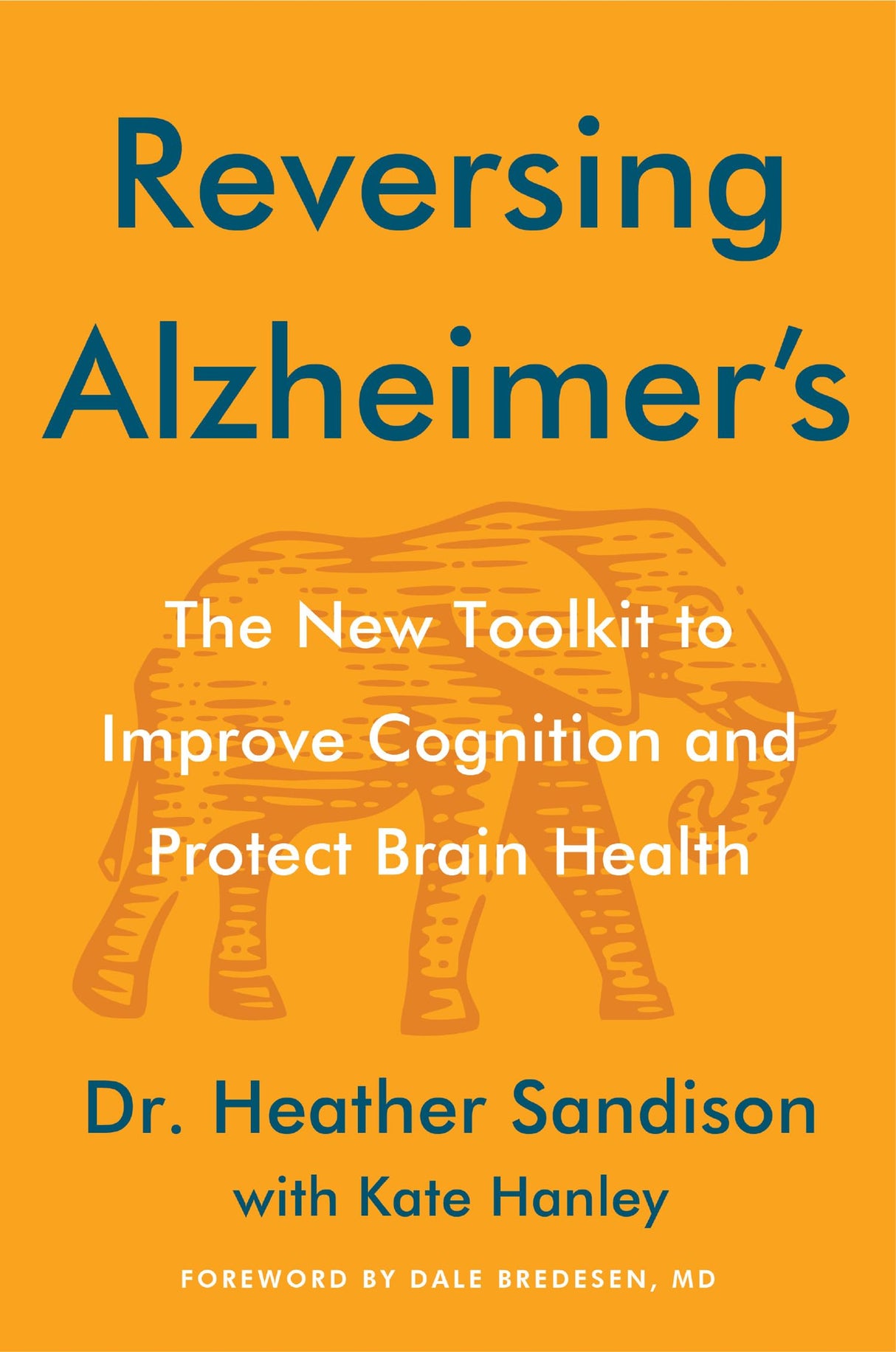 Reversing Alzheimer's : The New Toolkit to Improve Cognition and Protect Brain Health - Retail Maharaj