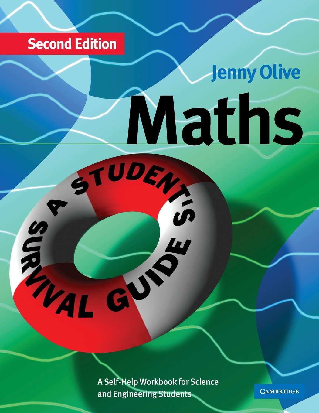 Maths: A Student's Survival Guide: A Self-Help Workbook for Science and Engineering Students