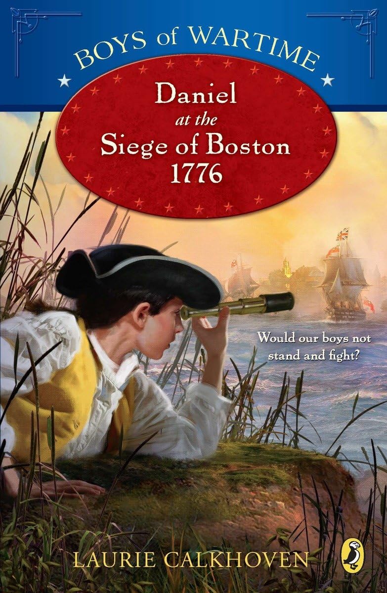 Boys of Wartime: Daniel at the Siege of Boston, 1776 - Retail Maharaj