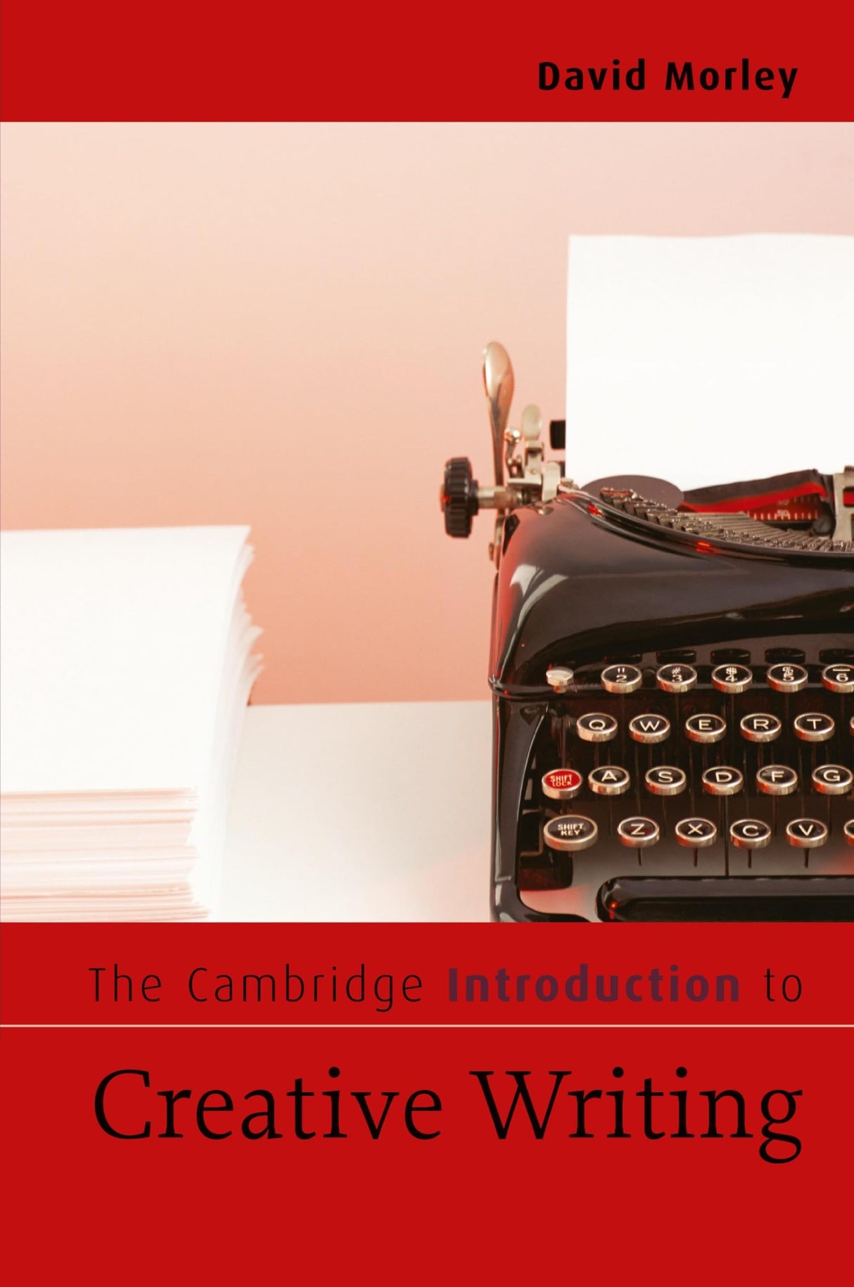 The Cambridge Introduction to Creative Writing (Cambridge Introductions to Literature)