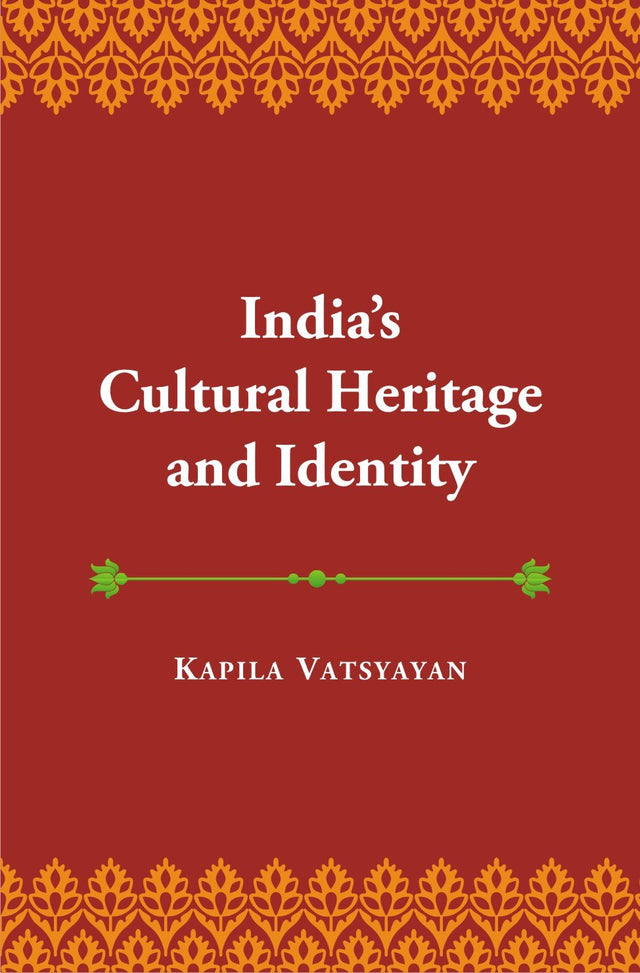 India’s Cultural Heritage and Identity and other Essays - Retail Maharaj