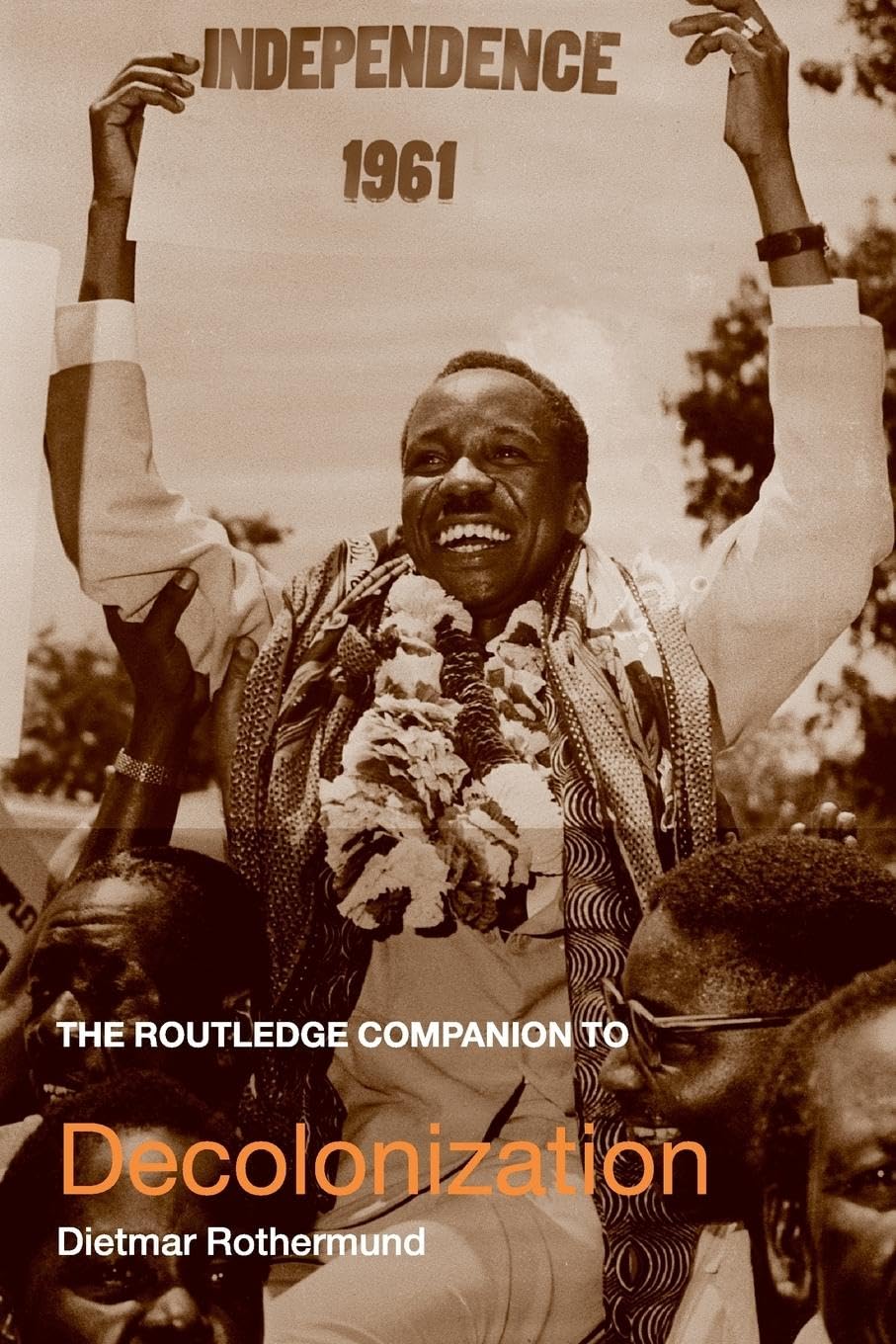 The Routledge Companion to Decolonization (Routledge Companions to History) - Retail Maharaj