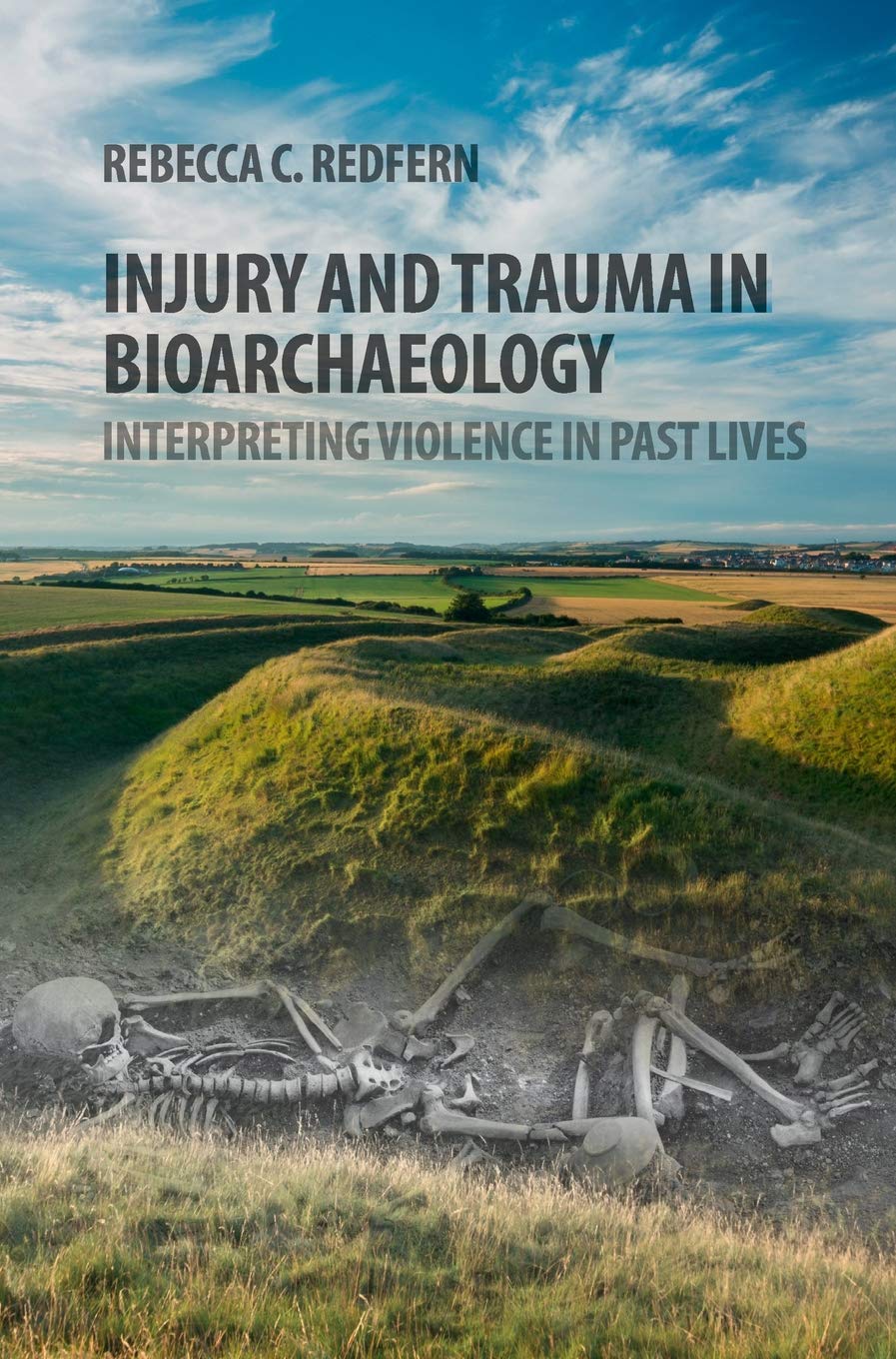 INJURY AND TRAUMA IN BIOARCHAEOLOGY