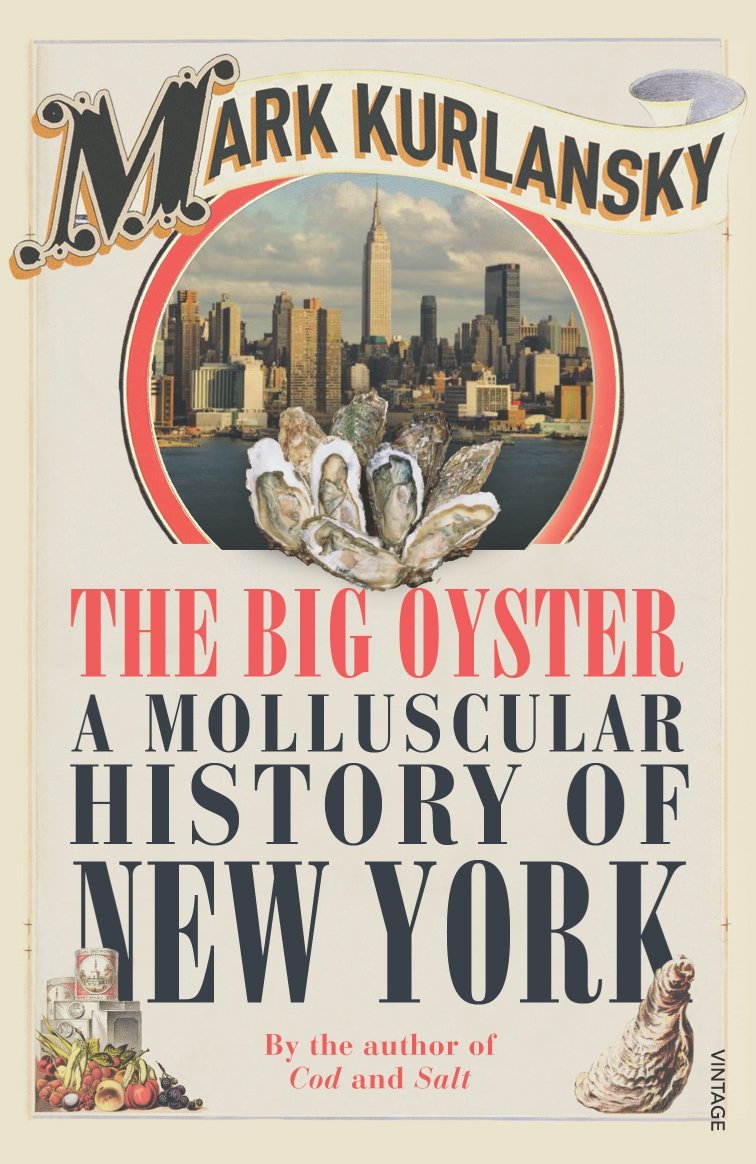 The Big Oyster: A Molluscular History of New York - Retail Maharaj
