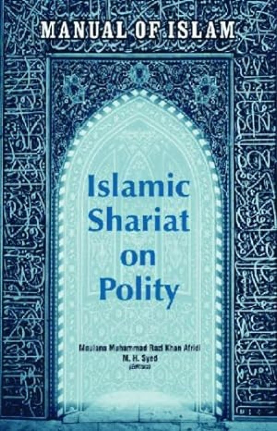 Manual of Islam: Islamic Shariat on Polity - Retail Maharaj