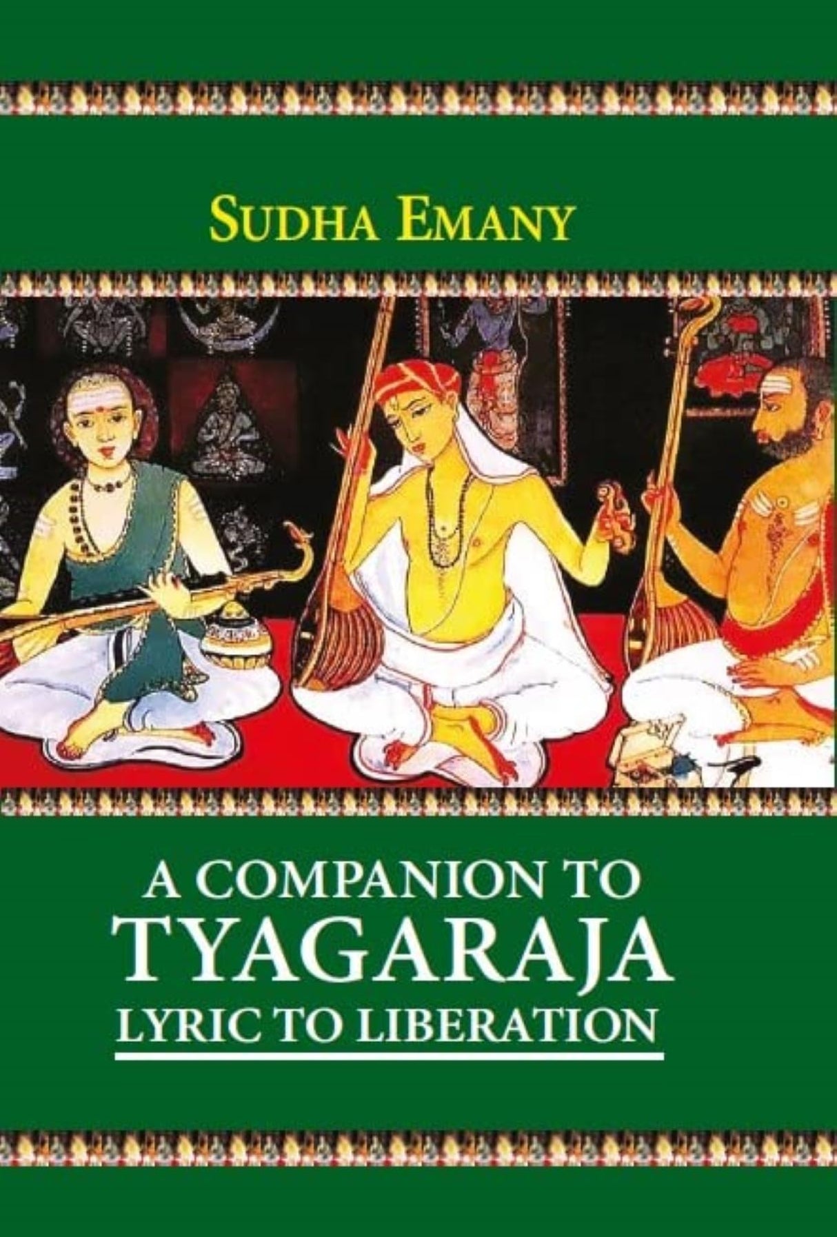A Companion to Tyagaraja: Lyric to Liberation - Retail Maharaj