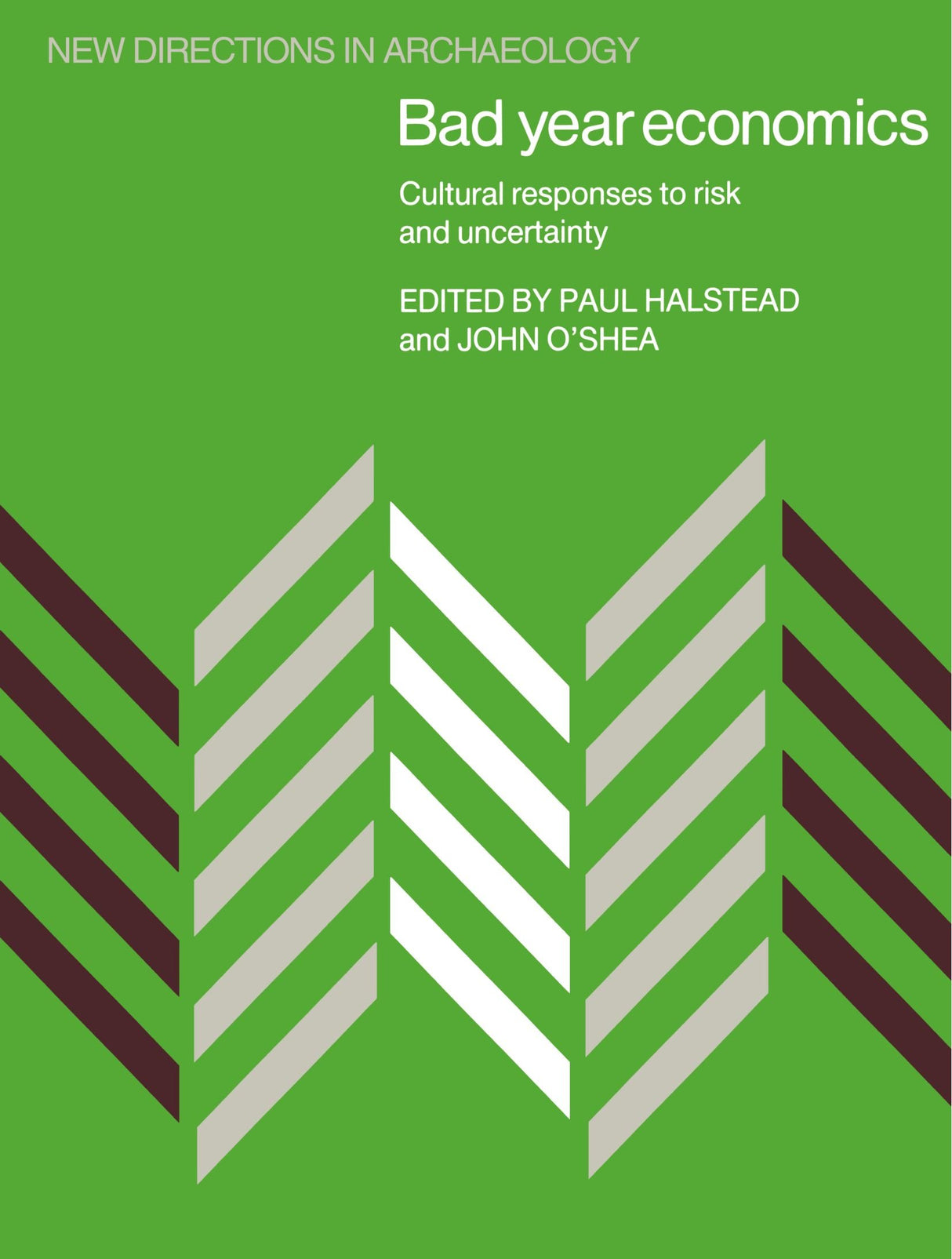 Bad Year Economics: Cultural Responses to Risk and Uncertainty (New Directions in Archaeology)