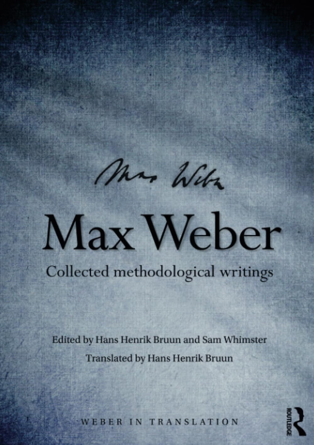Max Weber: Collected Methodological Writings (Weber in Translation) - Retail Maharaj