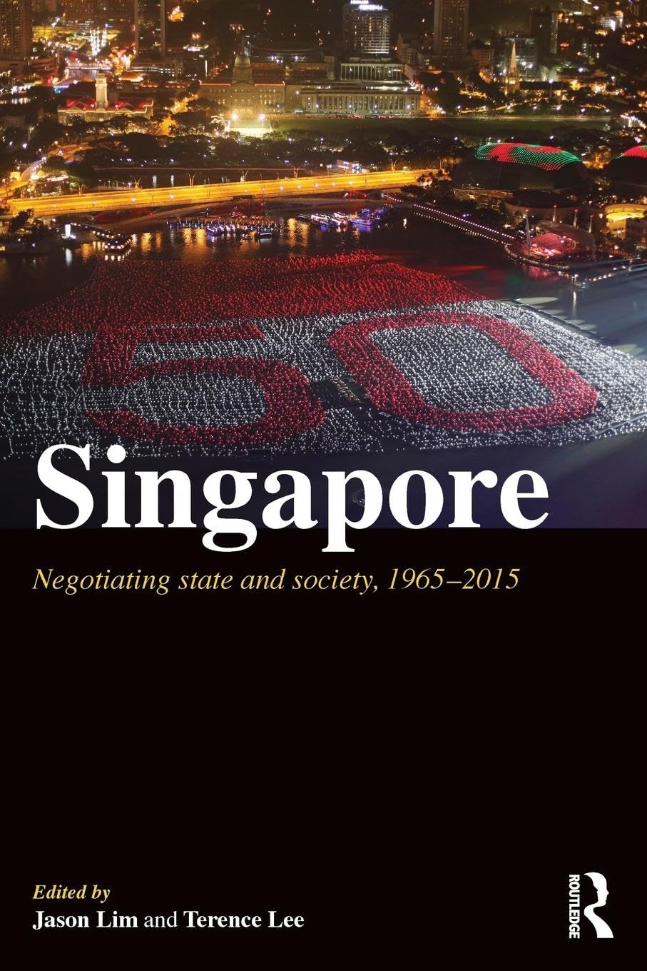 Singapore: Negotiating State and Society, 1965-2015 (Politics in Asia) - Retail Maharaj