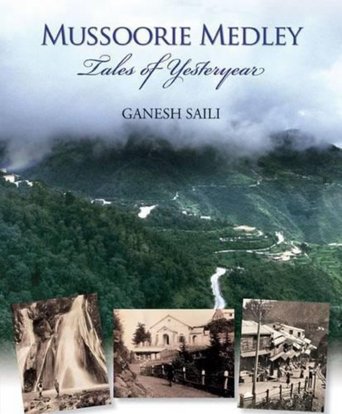 Mussoorie Medley: Tales of Yesteryear - Retail Maharaj