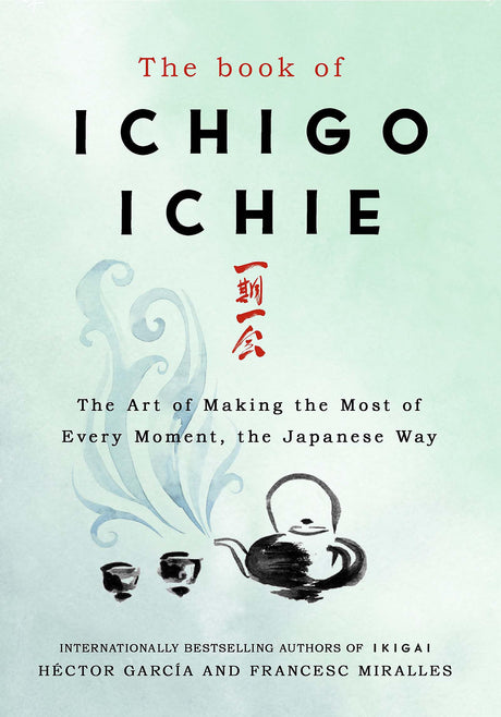 THE BOOK OF ICHIGO ICHIE - Retail Maharaj