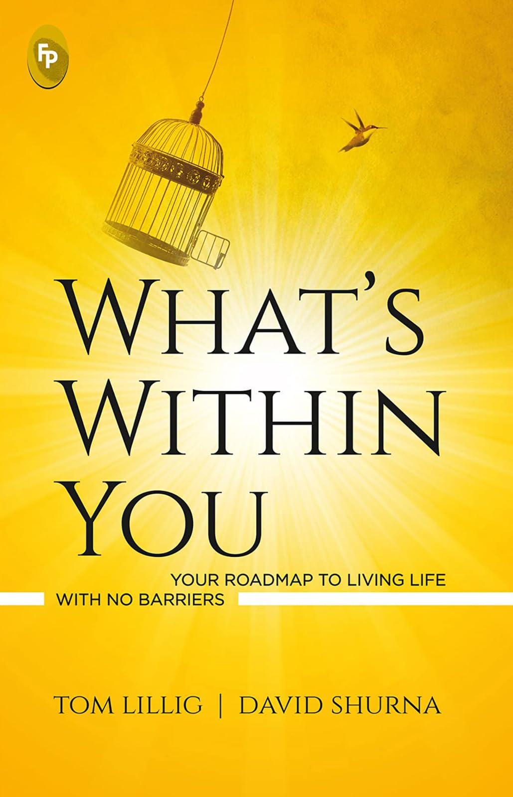 What’s Within You : Your Roadmap to Living Life With No Barriers - Retail Maharaj