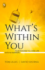 What’s Within You : Your Roadmap to Living Life With No Barriers - Retail Maharaj