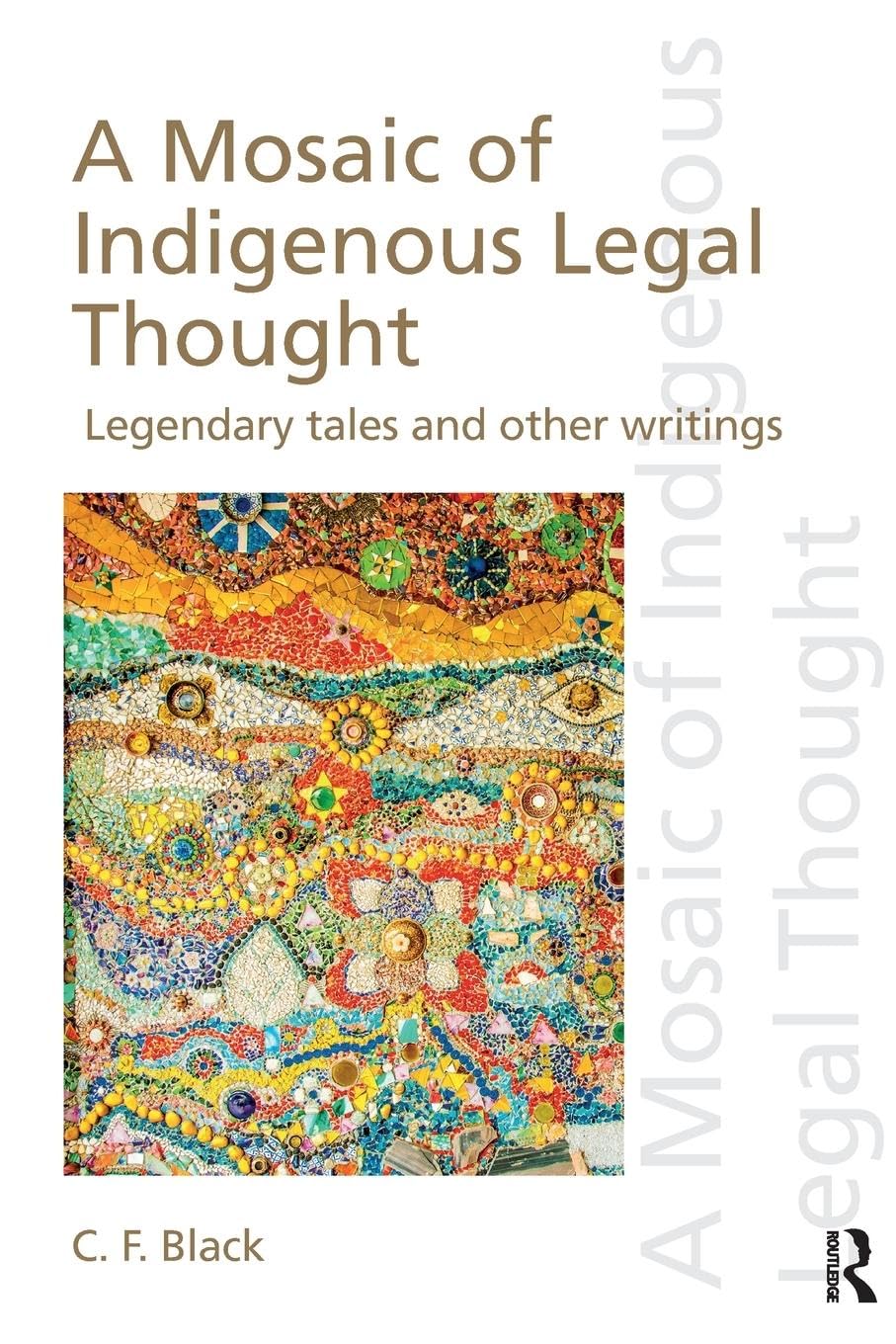 A Mosaic of Indigenous Legal Thought: Legendary Tales and Other Writings (Discourses of Law) - Retail Maharaj