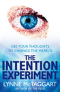 The Intention Experiment: Use Your Thoughts to Change the World - Retail Maharaj