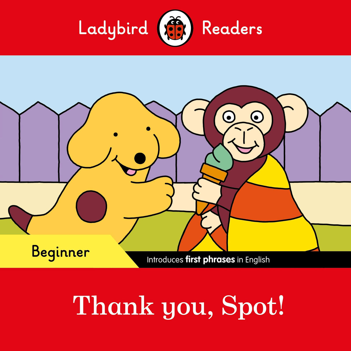 Thank you, Spot! – Ladybird Readers Beginner Level - Retail Maharaj