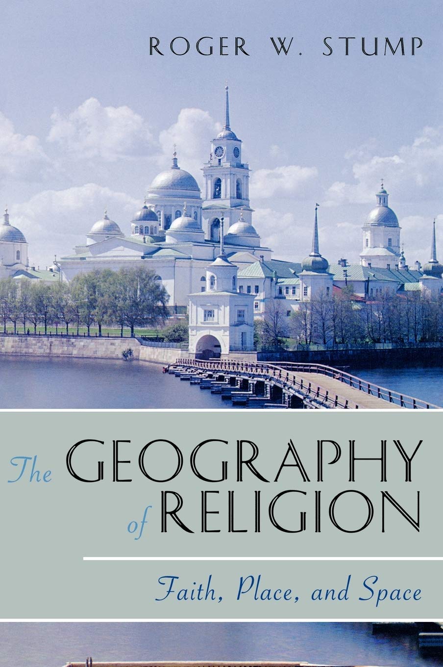 Geography of Religion: Faith, Place, and Space - Retail Maharaj