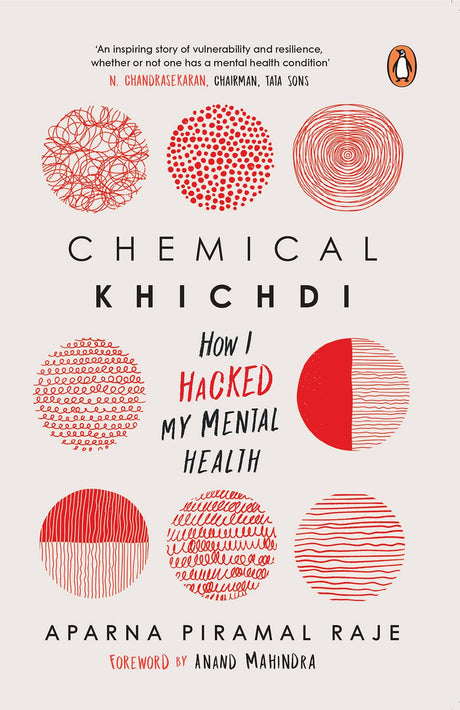 Chemical Khichdi: How I Hacked My Mental Health | Part memoir & part self-help & therapy guide - Retail Maharaj