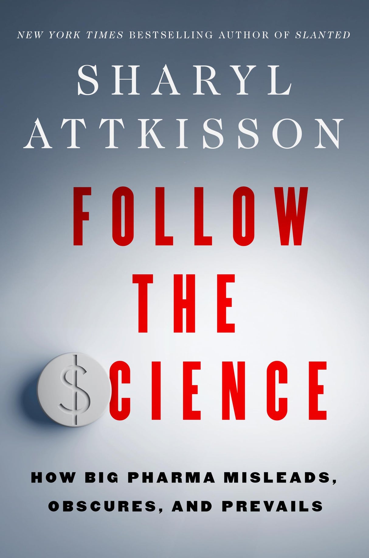 Follow the Science: How Big Pharma Misleads, Obscures, and Prevails - Retail Maharaj