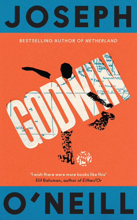 Godwin: The thrilling new novel from the Booker Prize-longlisted author of Netherland - Retail Maharaj