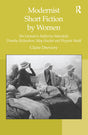 Modernist Short Fiction by Women: The Liminal in Katherine Mansfield, Dorothy Richardson, May Sinclair and Virginia Woolf - Retail Maharaj