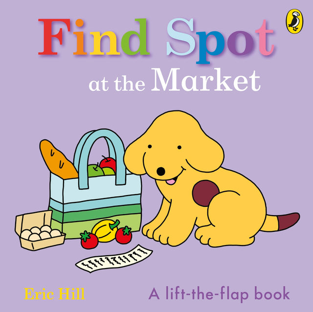 Find Spot at the Market: A Lift-the-Flap Story - Retail Maharaj
