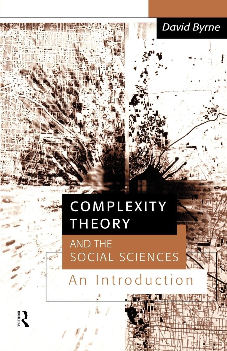 Complexity Theory and the Social Sciences: An Introduction (Business and the World Economy; 9) - Retail Maharaj