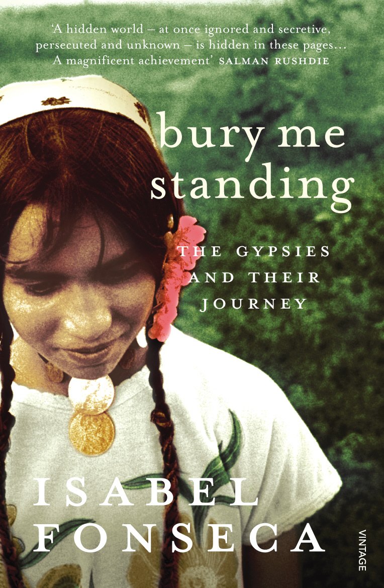 Bury Me Standing: The Gypsies and their Journey - Retail Maharaj
