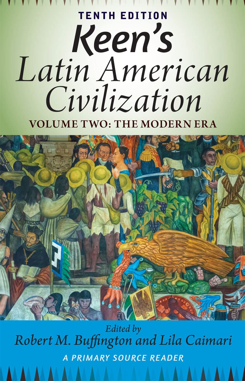 Keen's Latin American Civilization, Volume 2: A Primary Source Reader, Volume Two: The Modern Era - Retail Maharaj