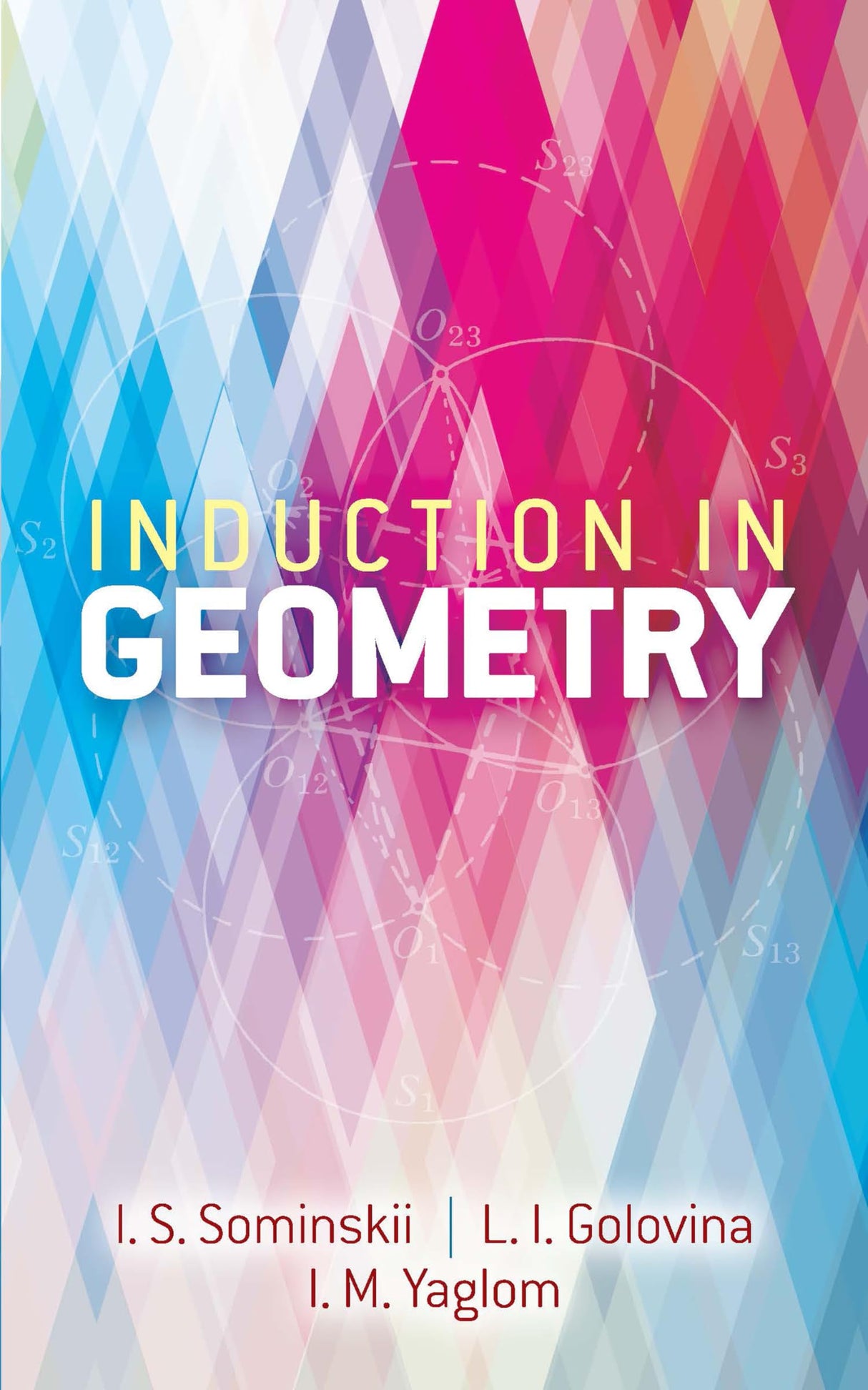 Induction in Geometry (Dover Books on Mathematics) - Retail Maharaj