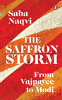 The Saffron Storm: From Vajpayee to Modi - Retail Maharaj