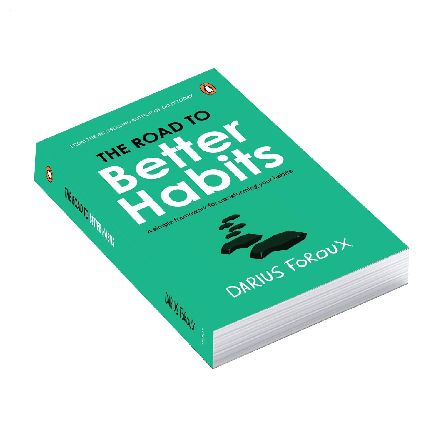 The Road To Better Habits: A Simple Framework for Transforming your Habits | A Simple Guide to Habit Change, Focus, and a More Peaceful Life by the Bestselling Author of Do It Today - Retail Maharaj