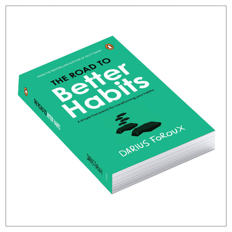 The Road To Better Habits: A Simple Framework for Transforming your Habits | A Simple Guide to Habit Change, Focus, and a More Peaceful Life by the Bestselling Author of Do It Today - Retail Maharaj