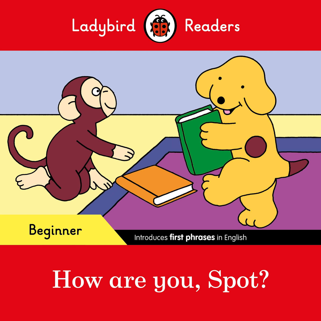 How are you, Spot? - Ladybird Readers Beginner Level - Retail Maharaj
