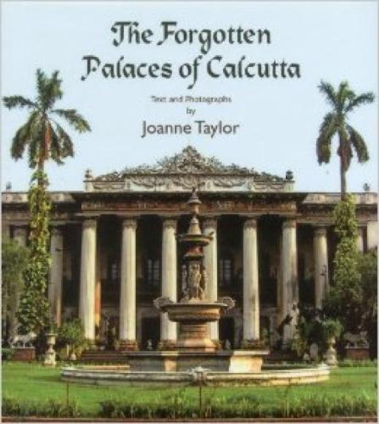 The Forgotten Palaces of Calcutta (H.B) - Retail Maharaj