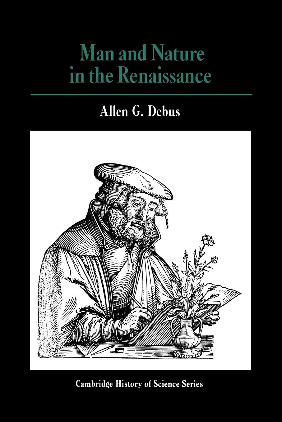 Man and Nature in the Renaissance (Cambridge History of Science)